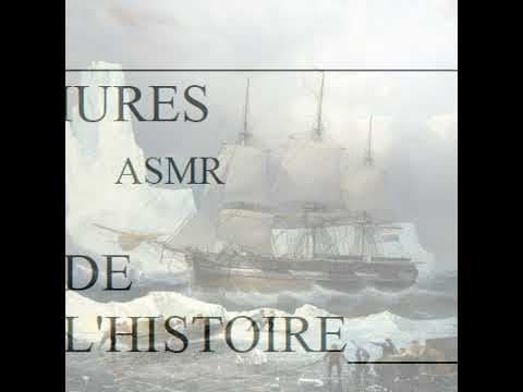 ASMR LES MURMURES DE L'HISTOIRE : Expédition Franklin